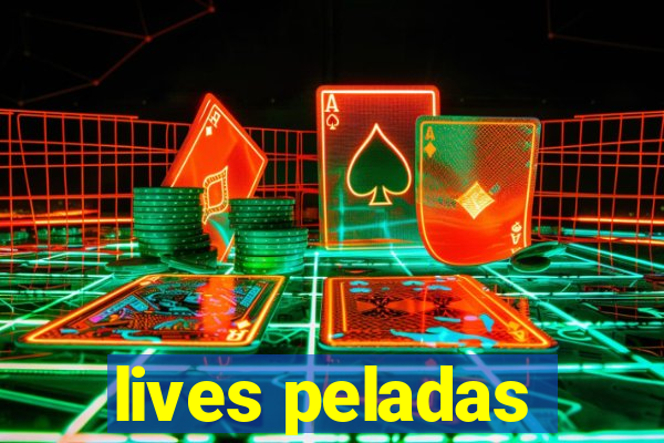 lives peladas